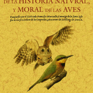 Primera parte de la historia natural y moral de las aves