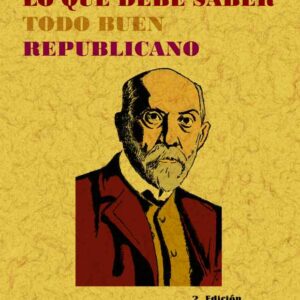 Lo que debe saber todo buen republicano