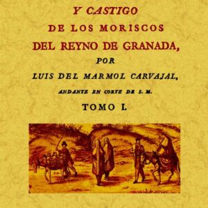 Historia del rebelión y castigo de los moriscos del reyno de Granada (2 tomos)
