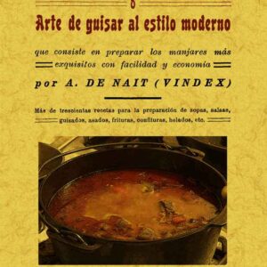El cocinero universal o arte de guisar al estilo moderno