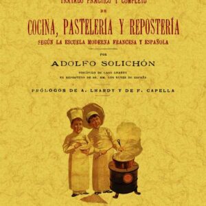 El arte culinario: tratado práctico y completo de cocina, pastelería y repostería según la escuela moderna francesa y española