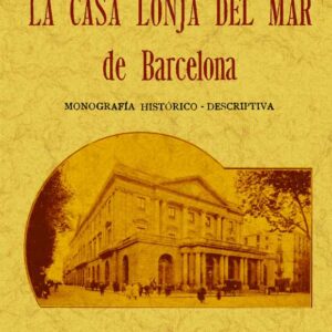 La casa lonja del mar de Barcelona