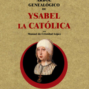 Arbol genealógico de Ysabel la Católica