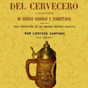 Manual del cervecero y fabricante de bebidas gaseosas y fermentadas