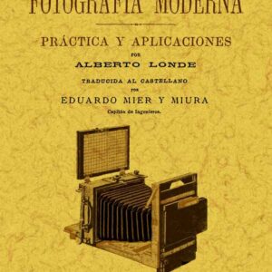 La fotografía moderna: práctica y aplicaciones