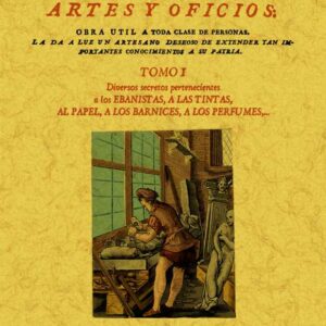 Secretos raros de artes y oficios. Tomo 1