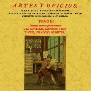 Secretos raros de artes y oficios. Tomo 3