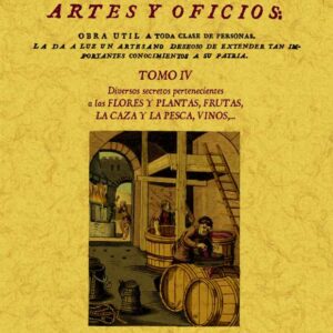 Secretos raros de artes y oficios. Tomo 4