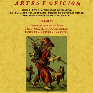 Secretos raros de artes y oficios. Tomo 5