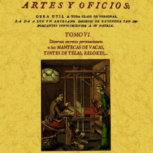 Secretos raros de artes y oficios. Tomo 6