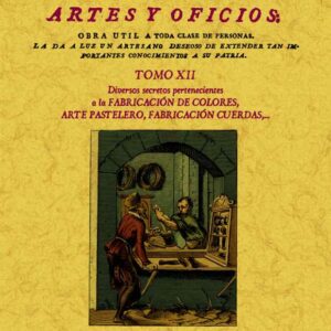 Secretos raros de artes y oficios. Tomo 12