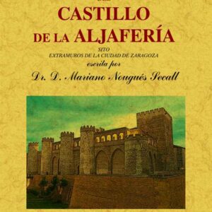 Descripción e historia del castillo de Aljafería
