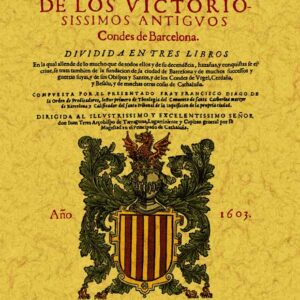 Historia de los victoriosísimos antiguos condes de Barcelona
