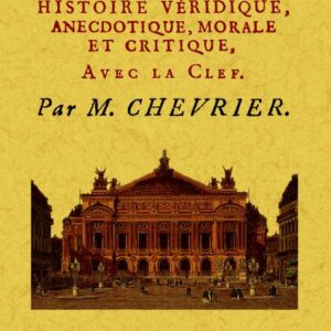 París, histoire veridique, anecdotique, morale et critique.