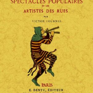 Les spectacles populaires et les artistes des rues