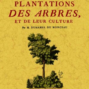 Des semis et plantations des arbres, et de leur culture