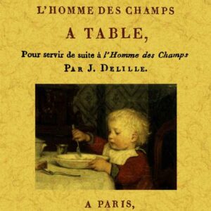La gastronomie, ou l'homme des champs a table