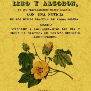 Arte de cultivar el cáñamo, lino y algodón