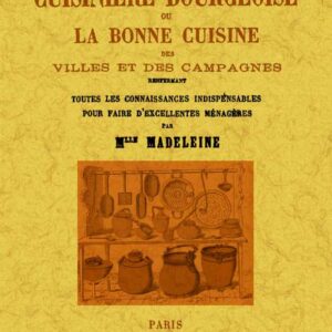La parfaite cuisinière bourgeoise ou la bonne cuisine des villes et des campagnes