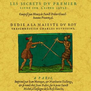 Traicte contenant les secrets dv premier livre sur l'espee sevle