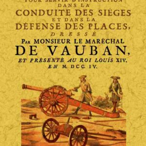 Mémoire pour servir d'instruction dans la conduite des siéges et dans la défense des places