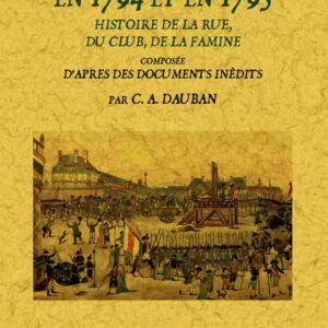 París en 1794 et en 1795 : histoire de la rue, du club, de la famine