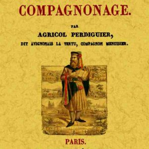 Le livre du compagnonage (2 tomes, 1 volume)