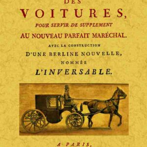 Traité des voitures, pour servir de supplement au nouveau parfait maréchal.