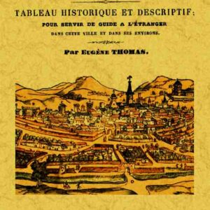 Montpellier. tableau historique et descriptif; pour servir de guide a l'étranger dans cette ville et dans ses environs