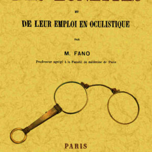 Des lunettes et de leur emploi en oculistique