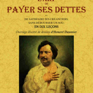 L'art de payer ses dettes et de satisfaire ses créanciers sans débourser un sou