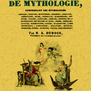 Nouveau manuel complet de mythologie, comprenant les mythologies grecque, romaine...