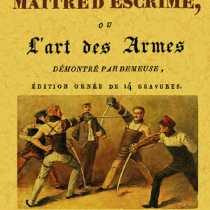 Le maître d'escrime, ou l'art des armes