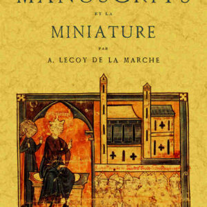 Les manuscrits et la miniature