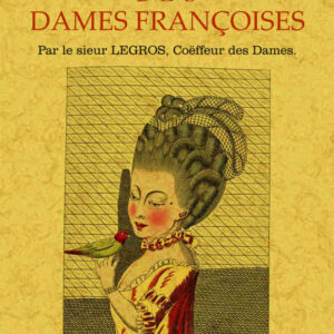 L'art de la coëffure des dames françoises