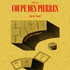 Traité élémentaire de la coupe des pierres ou art du trait