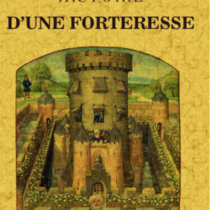 Histoire d'une forteresse