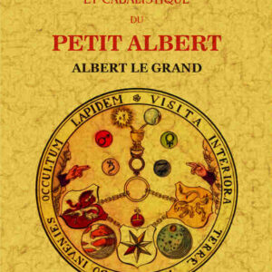 Secrets merveilleux de la magie naturelle et cabalistique du petit albert