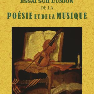 Essai sur l'union de la poésie et de la musique