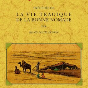 Mes journaliers. précédés de la vie tragique de la bonne nomade
