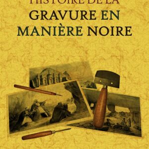 Histoire de la gravure en manière noire