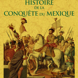 Histoire de la conquête du mexique (2T1V)