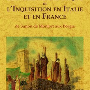 Histoire anecdotique de l'inquisition en italie et france