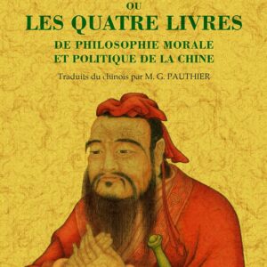 Doctrine de confucius ou les quatre livres de philosophie morale et politique de la chine