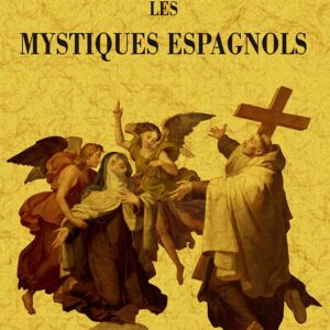 Les mystiques espagnols