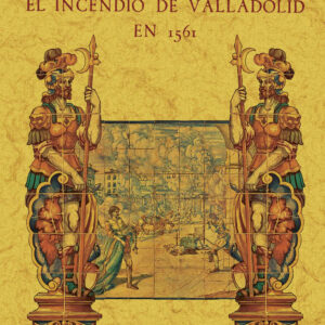 incendio valladolid 1561 graficas maxtor
